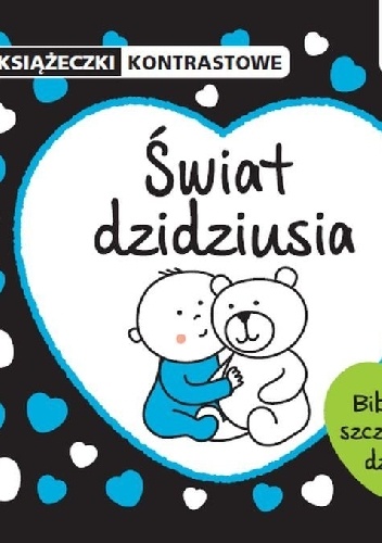 Okładka: Krystyna Bardos - Świat dzidziusia. Książeczki kontrastowe