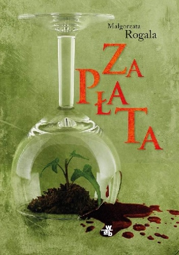 Okładka: Małgorzata Rogala - Zapłata