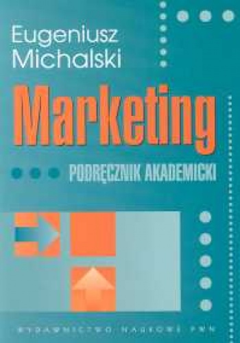 Okładka: Eugeniusz Michalski - Marketing. Podręcznik akademicki