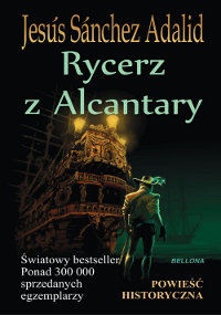 Okładka: Jesús Sánchez Adalid - Rycerz z Alcantary