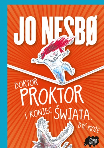 Okładka: Jo Nesbø - Doktor Proktor i koniec świata. Być może