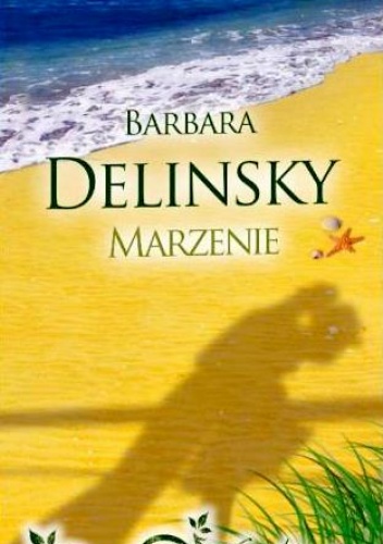 Okładka: Barbara Delinsky - Marzenie