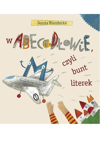 Okładka: Dorota Wierzbicka - W Abecadłowie, czyli bunt literek