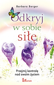 Okładka: Barbara Berger - Odkryj w sobie siłę
