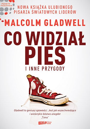 Okładka: Malcolm Gladwell - Co widział pies i inne przygody
