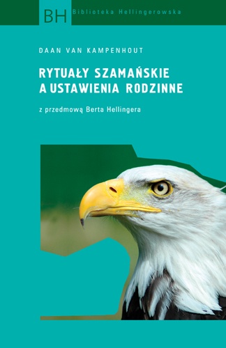 Okładka: Daan van Kampenhout - Rytuały szamańskie a ustawienia rodzinne