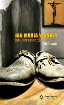 Okładka: Marc Joulin - Jan Maria Vianney Ciche życie proboszcza z Ars