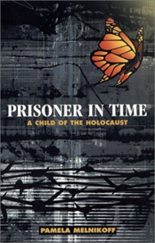 Okładka: Pamela Melnikoff - Prisoner in Time: A Child of the Holocaust