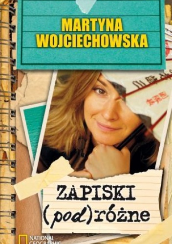 Okładka: Martyna Wojciechowska - Zapiski (pod)różne