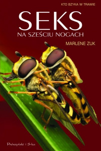 Okładka: Marlene Zuk - Seks na sześciu nogach. Kto bzyka w trawie