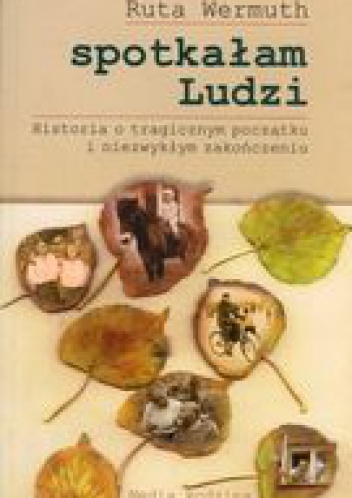 Okładka: Ruta Wermuth - Spotkałam ludzi