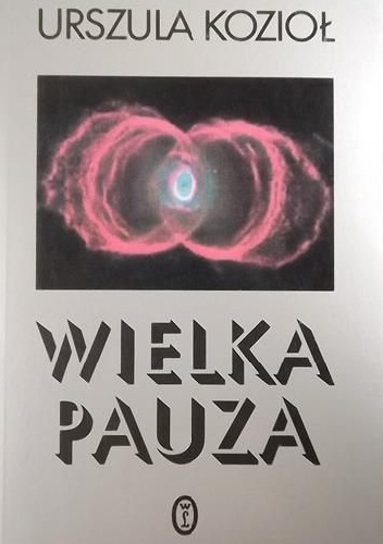 Okładka: Urszula Kozioł - Wielka pauza