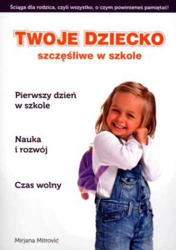 Okładka: Mirjana Mitrović - Twoje dziecko szczęśliwe w szkole