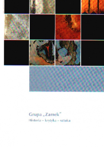 Okładka: B. Grodzieńska - Grupa „Zamek”. Historia-krytyka-sztuka