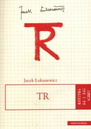 Okładka: Jacek Łukasiewicz - TR (Tadeusz Różewicz)