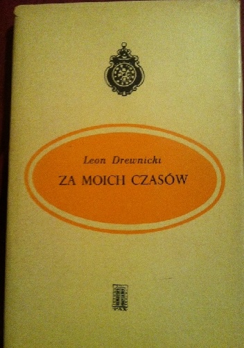 Okładka: Leon Drewnicki - Za moich czasów