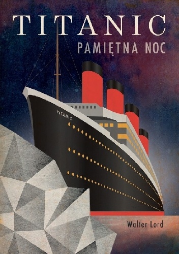 Okładka: Walter Lord - Titanic. Pamiętna noc