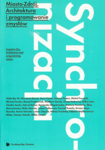 Okładka:  praca zbiorowa - Miasto-Zdrój. Architektura i programowanie zmysłów