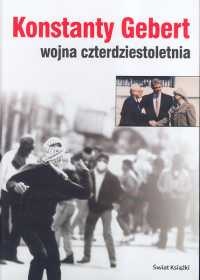 Okładka: Konstanty Gebert - Wojna czterdziestoletnia