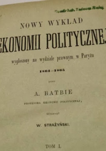 Okładka:  - Nowy Wykład Ekonomii Politycznej z 1870 Tom I prof. Batbie