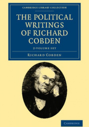Okładka: Richard Cobden - The Political Writings of Richard Cobden. 2 Volume Set