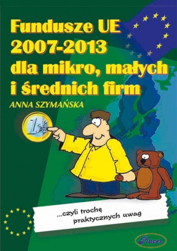 Okładka: Anna Szymańska - Fundusze UE 2007-2013 dla mikro, małych i średnich firm - e-book