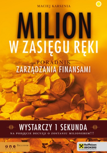 Okładka: Maciej Karsznia - Milion w zasięgu ręki. Poradnik zarządzania finansami