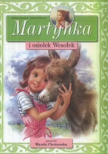 Okładka: Gilbert Delahaye - Martynka i osiołek Wesołek