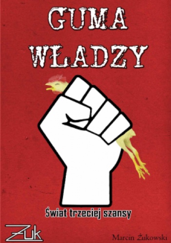 Okładka: Marcin Żukowski - Guma władzy
