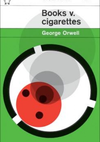 Okładka: George Orwell - Books v. Cigarettes