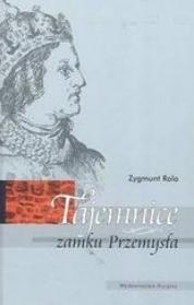 Okładka: Zygmunt Rola - Tajemnice zamku Przemysła