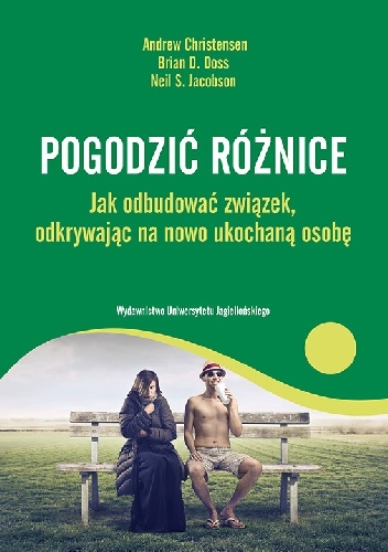 Okładka: Andrew Christensen - Pogodzić różnice. Jak odbudować związek, odkrywając na nowo ukochaną osobę