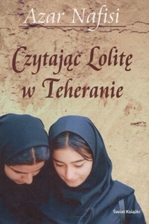Okładka: Azar Nafisi - Czytając Lolitę w Teheranie