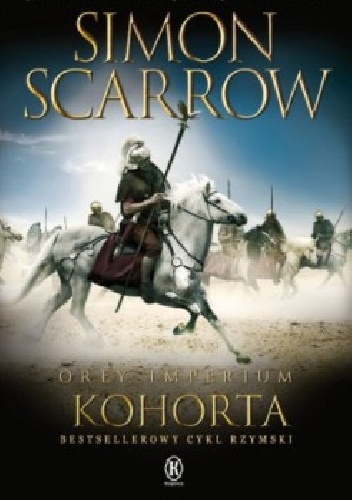 Okładka: Simon Scarrow - Orły imperium. Kohorta