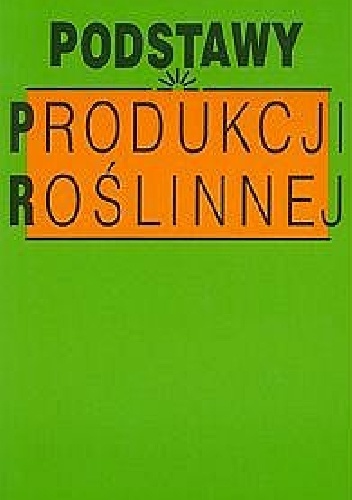 Okładka: Stanisław Bac - Podstawy produkcji roślinnej