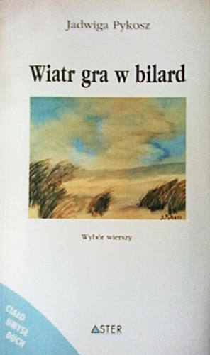 Okładka: Jadwiga Pykosz - Wiatr gra w bilard