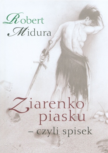 Okładka: Robert Midura - Ziarenko piasku czyli spisek