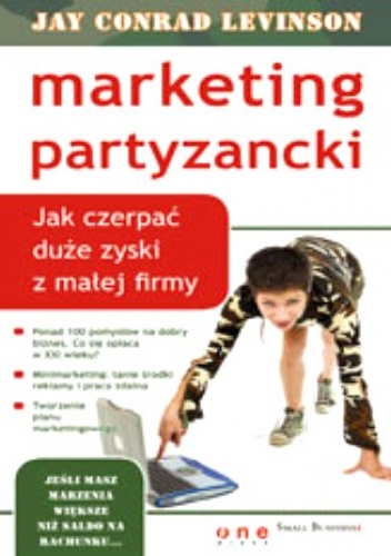 Okładka: Jay Conrad Levinson - Marketing partyzancki. Jak czerpać duże zyski z małej firmy