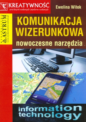 Okładka: Ewelina Witek - Komunikacja wizerunkowa. Nowoczesne narzędzia