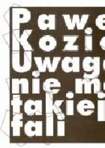 Okładka: Paweł Kozioł - Uwaga, nie ma takiej fali