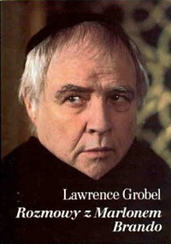 Okładka: Lawrence Grobel - Rozmowy z Marlonem Brando