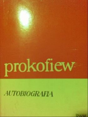 Okładka: Sergiusz Prokofiew - Prokofiew. Autobiografia