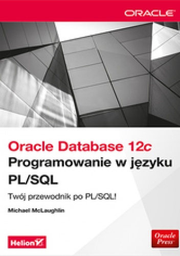 Okładka: Michael McLaughlin - Oracle Database 12c. Programowanie w języku PL/SQL