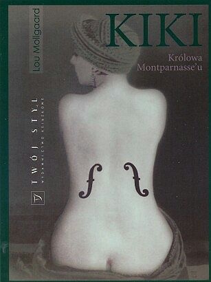 Okładka: Lou Mollgaard - Kiki. Królowa Montparnasse’u