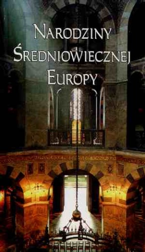 Okładka: Jerzy Strzelczyk - Narodziny średniowiecznej Europy