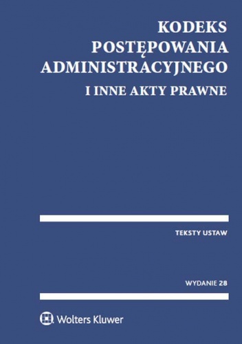 Okładka: Kinga Zając - Kodeks postępowania administracyjnego i inne akty prawne. Teksty ustaw