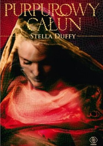 Okładka: Stella Duffy - Purpurowy całun