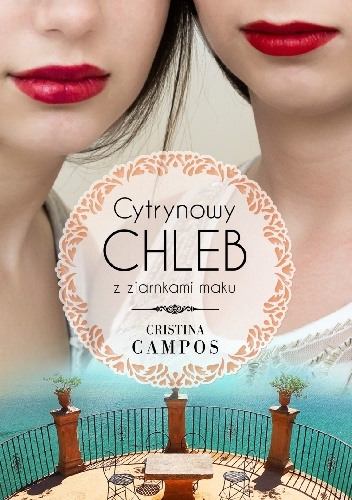 Okładka: Cristina Campos - Cytrynowy chleb z ziarnkami maku