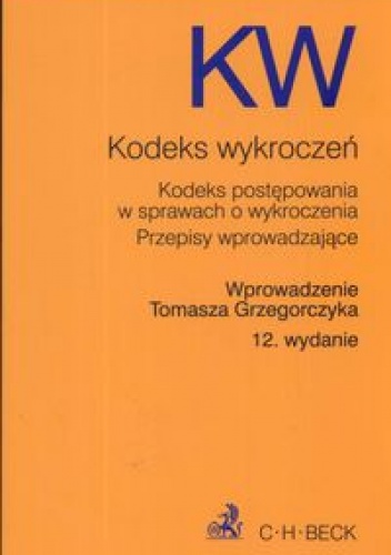 Okładka: Tomasz Grzegorczyk - Kodeks wykroczeń /Kodeks postępowania w sprawach wykroczeń przepisy wprowadzające