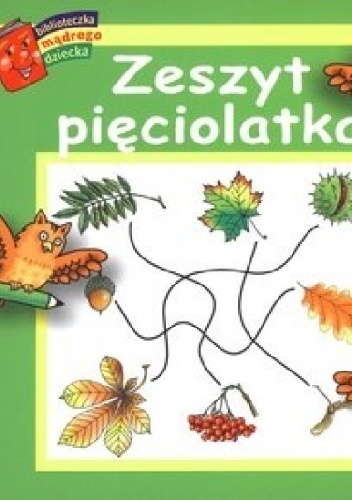 Okładka: Anna Wiśniewska - Zeszyt pięciolatka. Biblioteczka mądrego dziecka